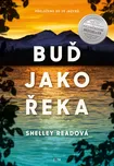 Buď jako řeka - Shelley Read (2023)…