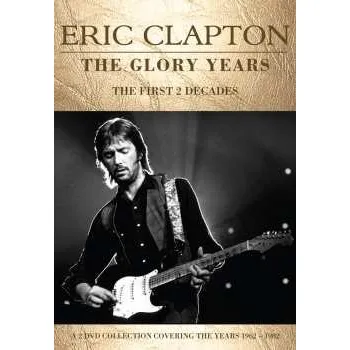 Zahraniční hudba 2DVD Eric Clapton: The Glory Years - The First 2 Decades 2016 2DVD Boxset