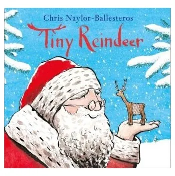 První čtění Tiny Reindeer - Naylor-Ballesteros, Chris [EN] (2022, Brožovaná, Andersen Press)