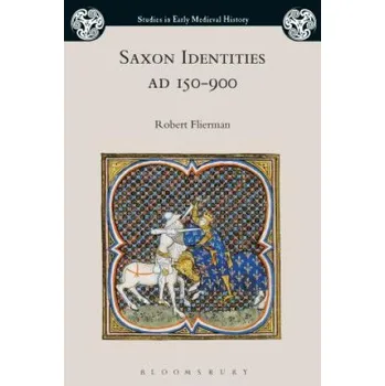 Umění Saxon Identities, AD 150-900 – Robert Flierman (EN)