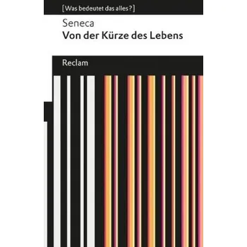 Von der Kürze des Lebens - Seneca