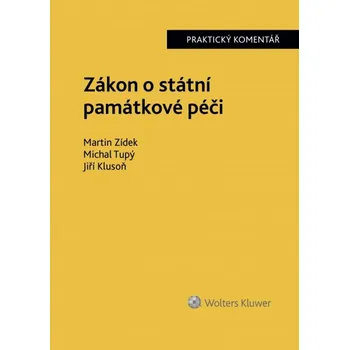 Zákon o státní památkové péči - Jiří Klusoň, Michal Tupý, Martin Zídek