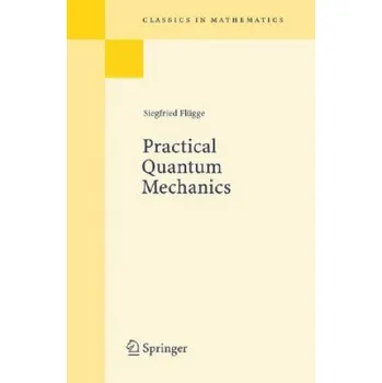 Practical Quantum Mechanics – Siegfried Flügge (EN)