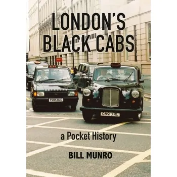 London’s Black Cabs - Munro, Bill