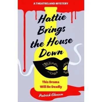 Hattie Brings the House Down - Gleeson, Patrick