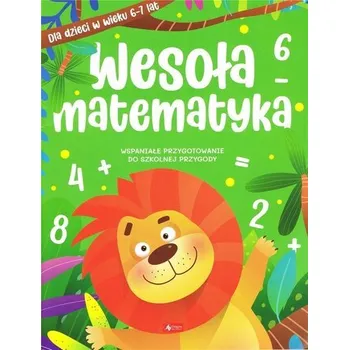 Bystrá hlava Wesoła matematyka dla dzieci w wieku 6-7 lat - Praca zbiorowa