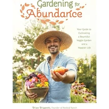 Gardening for Abundance - Brigantti, Brian