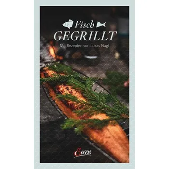 Fisch gegrillt - Nagl, Lukas