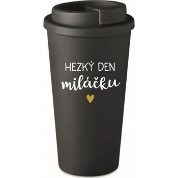 Termohrnek HEZKÝ DEN MILÁČKU - černý termohrnek 475 ml