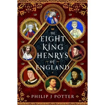 Cestování The Eight King Henrys of England - Potter, Philip J