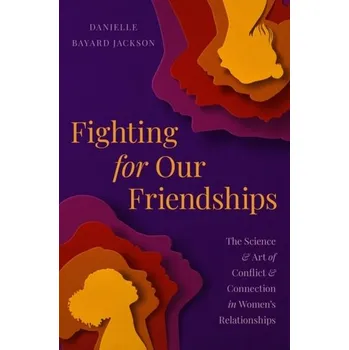 Fighting for Our Friendships - Brown, Danielle; Jackson, Lee; Morgan, Nicola; McInally, M-C.; Summers, Eric