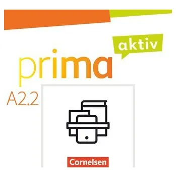 Německý jazyk Prima aktiv A2. Band 2 - Kursbuch inkl. E-Book und Arbeitsbuch inkl. E-Book im Paket - Friederike Jin