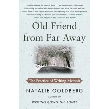 Cizojazyčná kniha Old Friend from Far Away: The Practice of Writing Memoir – Natalie Goldberg (EN)