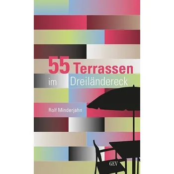 Cestování 55 Terrassen im Dreiländereck - Minderjahn, Rolf