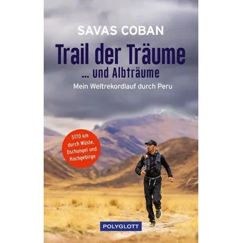 Literární cestopis Trail der Träume ...und Albträume - Coban, Savas