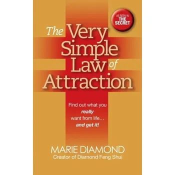 Osobní rozvoj The Very Simple Law of Attraction: Find Out What You Really Want from Life . . . and Get It! - Diamond Marie