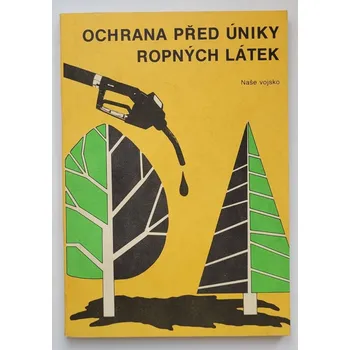 Ochrana před úniky ropných látek - ANTIKVARIÁT (Stanislav Srnský)