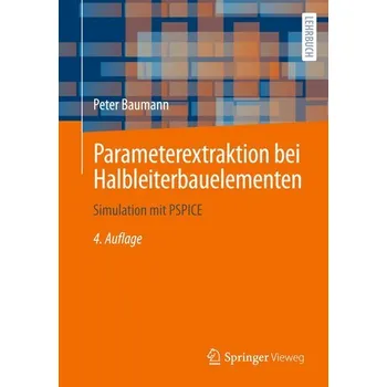 Parameterextraktion bei Halbleiterbauelementen - Peter Baumann [DE] (2024, Brožovaná, Springer Fachmedien Wiesbaden)