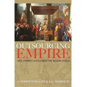 Cizojazyčná kniha Outsourcing Empire - Phillips, Professor Andrew a Sharman, J. C.
