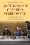 Gastronomie českého středověku - Monika…