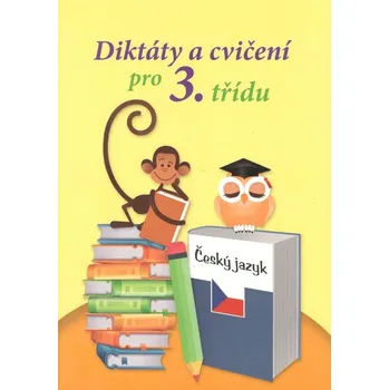 Český jazyk Ottovo nakladatelství,s.r.o Diktáty a cvičení pro 3. třídu