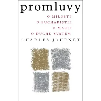 Duchovní literatura Promluvy o milosti, o Eucharistii, o Marii, o Duchu svatém