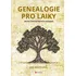 Genealogie pro laiky: Jak na čtení matričních záznamů - Jan Kratochvíl (2024, pevná)