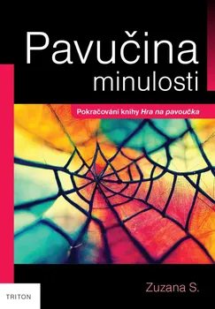 Literární biografie Pavučina minulosti - Zuzana S. (2023, brožovaná)