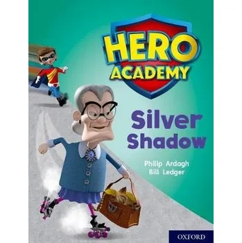 Kniha Hero Academy: Oxford Level 8, Purple Book Band: Silver Shadow - Ardagh, Philip
