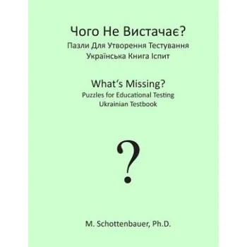 Učebnice What's Missing? Puzzles for Educational Testing: Ukrainian Testbook – M Schottenbauer (UK)