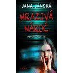 Mrazivá náruč - Jana Jánská (2023,…