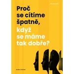 Proč se cítíme špatně, když se máme tak…