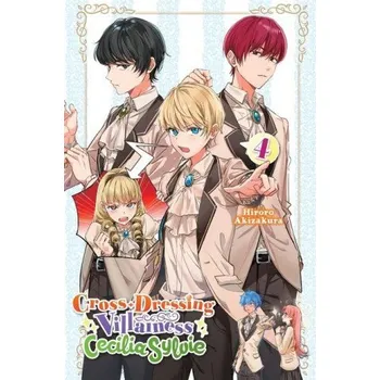 Cross-Dressing Villainess Cecilia Sylvie, Vol. 4 (light novel) – Hiroro Akizakura (EN)