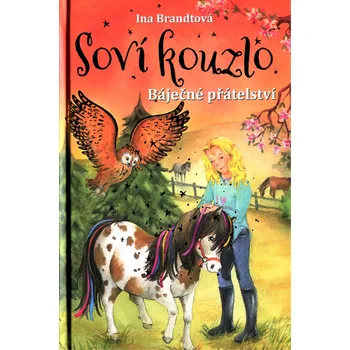 Soví kouzlo: Báječné přátelství - Ina Brandtová (2017, pevná)
