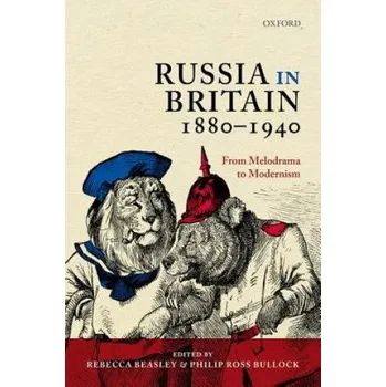 Russia in Britain, 1880-1940 – Rebecca Beasley (EN)