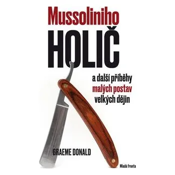 Literární biografie Mussoliniho holič - Graeme Donald