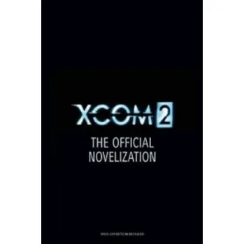 J. Gregory Keyes - XCOM 2 – J. Gregory Keyes (EN)