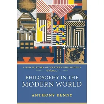 Cizojazyčná kniha Philosophy in the Modern World – Anthony Kenny (EN)
