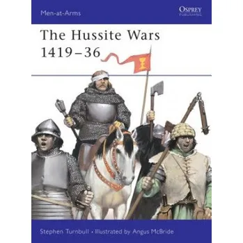 Beletrie pro dospělé Hussite Wars 1419-36 – Stephen Turnbull (EN)