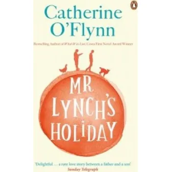Beletrie pro dospělé Mr Lynch's Holiday – Catherine OFlynn (EN)