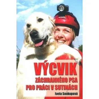 Chovatelství Výcvik záchranného psa pro práci v sutinách – Iveta Soukupová