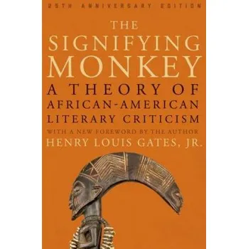 Signifying Monkey: A Theory of African-American Literary Criticism – Henry Louis Gates (EN)