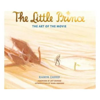 Umění Little Prince: The Art of the Movie – Ramin Zahed (EN)