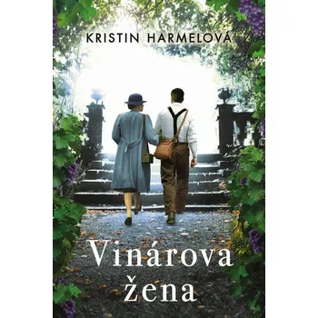 Kniha Vinárova žena - Kristin Harmel, Kristin Harmelová (E-Kniha)