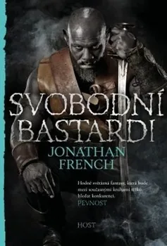 Svobodní bastardi - Jonathan French (2023, pevná)