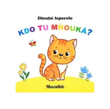 Leporelo Kdo tu mňouká? Dlouhé leporelo