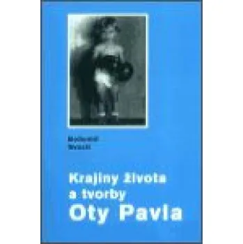 Umění Krajiny života a tvorby Oty Pavla – Bohumil Svozil