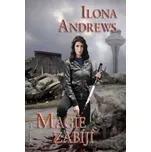 Magie zabíjí – Ilona Andrews