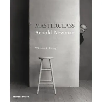 Populárně naučná literatura pro dospělé Masterclass: Arnold Newman – William Ewing (EN)