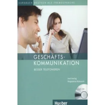 Německý jazyk Geschäftskommunikation - Besser Telefonieren, m. Audio-CD: Kursbuch Deutsch als Fremdsprache – Dr. Magdalena Matussek (DE)